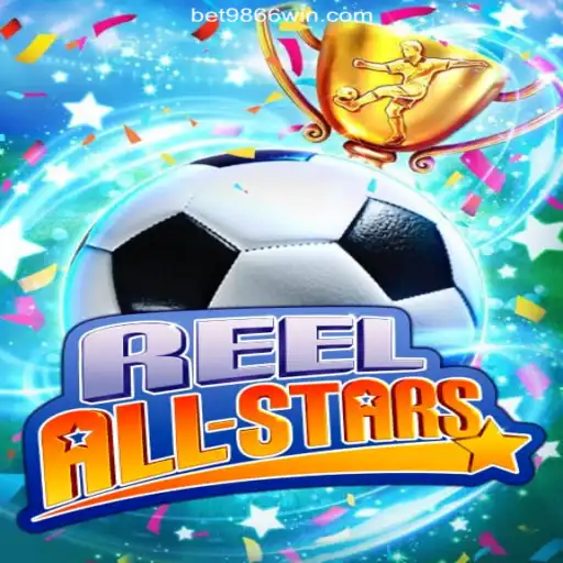 Exploring the Excitement of ReelAllStars on 9866WIN.com Platform